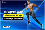 Cơ Bụng Khỏe Đồng Nghĩa Với Việc Bạn Sẽ Chạy Nhanh Hơn?